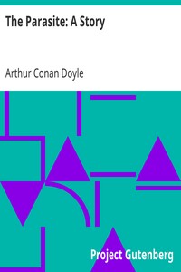 The Parasite: A Story by Arthur Conan Doyle