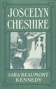 Joscelyn Cheshire: A Story of Revolutionary Days in the Carolinas by Sara Beaumont Kennedy