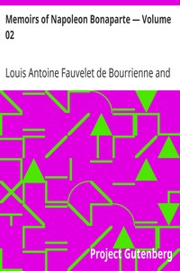 Memoirs of Napoleon Bonaparte — Volume 02 by Louis Antoine Fauvelet de Bourrienne