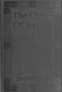 The Charm of Ireland by Burton Egbert Stevenson