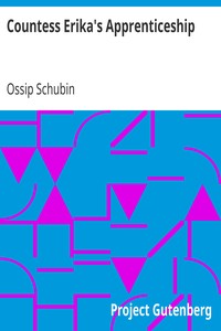Countess Erika's Apprenticeship by Ossip Schubin