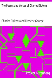 The Poems and Verses of Charles Dickens by Charles Dickens