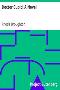 Doctor Cupid: A Novel by Rhoda Broughton