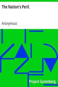 The Nation's Peril.
Twelve Years' Experience in the South. Then and Now. The Ku Klux Klan, a Complete Exposition of the Order: Its Purpose, Plans, Operations, Social and Political Significance; The Nation's Salvation. by Anonymous