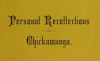 Personal Recollections of Chickamauga
A Paper Read before the Ohio Commandery of the Military Order of the Loyal Legion of the United States by James R. (James Richards) Carnahan