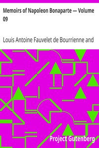 Memoirs of Napoleon Bonaparte — Volume 09 by Louis Antoine Fauvelet de Bourrienne