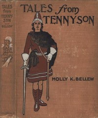 Tales from Tennyson by Alfred Tennyson Tennyson