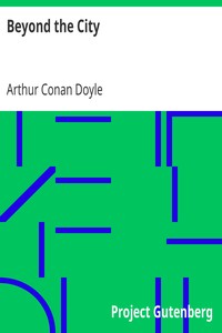 Beyond the City by Arthur Conan Doyle