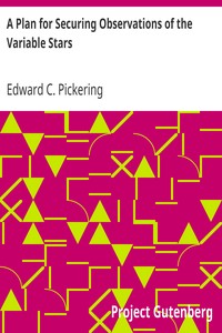 A Plan for Securing Observations of the Variable Stars by Edward C. (Edward Charles) Pickering