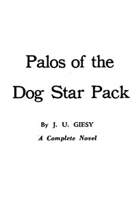 Palos of the Dog Star Pack by J. U. (John Ulrich) Giesy