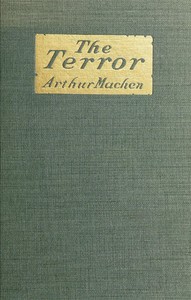 The Terror: A Mystery by Arthur Machen