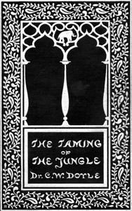 The Taming of the Jungle by C. W. (Charles William) Doyle