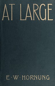 At Large by E. W. (Ernest William) Hornung