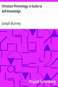 Christian Phrenology: A Guide to Self-Knowledge by Joseph Bunney