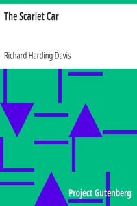 The Scarlet Car by Richard Harding Davis