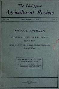 The Philippine Agricultural Review. Vol. VIII, First Quarter, 1915 No. 1 by Various