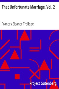 That Unfortunate Marriage, Vol. 2 by Frances Eleanor Trollope