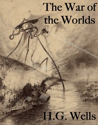 The War of the Worlds by H. G. Wells