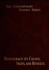 Degeneracy: Its Causes, Signs and Results by Eugene S. (Eugene Solomon) Talbot
