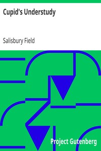 Cupid's Understudy by Salisbury Field