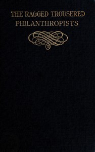 The Ragged Trousered Philanthropists by Robert Tressell