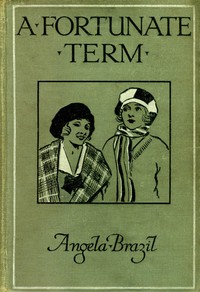 A Fortunate Term by Angela Brazil