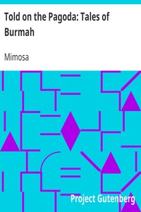 Told on the Pagoda: Tales of Burmah by Mimosa
