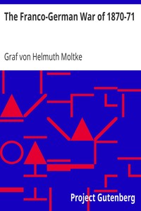 The Franco-German War of 1870-71 by Helmuth Moltke
