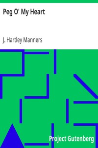 Peg O' My Heart by J. Hartley Manners