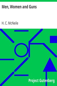 Men, Women and Guns by H. C. (Herman Cyril) McNeile