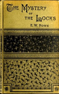 The Mystery of the Locks by E. W. (Edgar Watson) Howe