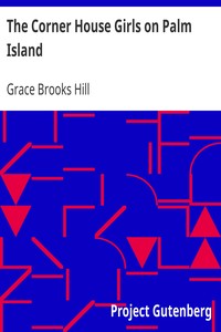 The Corner House Girls on Palm Island by Grace Brooks Hill