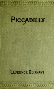 Piccadilly: A Fragment of Contemporary Biography by Laurence Oliphant