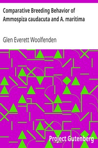 Comparative Breeding Behavior of Ammospiza caudacuta and A. maritima by Glen Everett Woolfenden