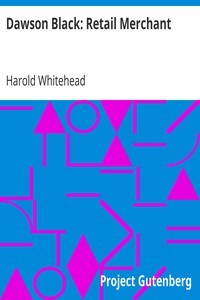Dawson Black: Retail Merchant by Harold Whitehead