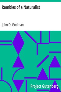Rambles of a Naturalist by John D. (John Davidson) Godman