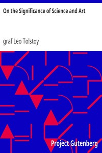 On the Significance of Science and Art by Leo Tolstoy