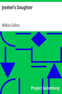 Jezebel's Daughter by Wilkie Collins