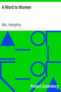 A Word to Women by Mrs. Humphry