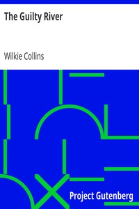 The Guilty River by Wilkie Collins