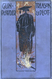 Gunpowder Treason and Plot, and Other Stories for Boys by Harold Avery