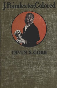J. Poindexter, Colored by Irvin S. (Irvin Shrewsbury) Cobb
