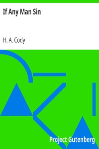If Any Man Sin by H. A. (Hiram Alfred) Cody