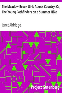 The Meadow-Brook Girls Across Country; Or, The Young Pathfinders on a Summer Hike by Janet Aldridge