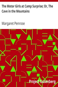 The Motor Girls at Camp Surprise; Or, The Cave in the Mountains by Margaret Penrose