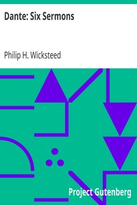 Dante: Six Sermons by Philip H. (Philip Henry) Wicksteed