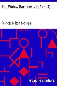 The Widow Barnaby. Vol. 1 (of 3) by Frances Milton Trollope