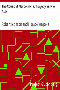 The Count of Narbonne: A Tragedy, in Five Acts by Robert Jephson