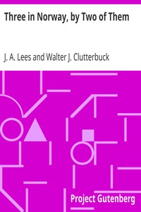 Three in Norway, by Two of Them by J. A. (James Arthur) Lees