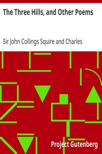 The Three Hills, and Other Poems by John Collings Squire